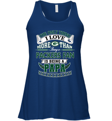 NFL The Only Thing I Love More Than Being A Green Bay Packers Fan Is Being A Papa Football Women's Racerback Tank Women's Racerback Tank - belovedtshirt