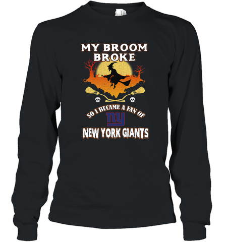 Broom Broke So I Became A Fan of New York Giants  NFL Halloween Costume Long Sleeve T-Shirt Long Sleeve T-Shirt / Black / S Long Sleeve T-Shirt - belovedtshirt