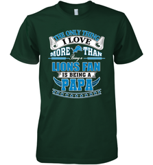 NFL The Only Thing I Love More Than Being A Detroit Lions Fan Is Being A Papa Football Men's Premium T-Shirt Men's Premium T-Shirt - belovedtshirt