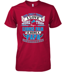 NFL The Only Thing I Love More Than Being A Detroit Lions Fan Is Being A Papa Football Men's Premium T-Shirt Men's Premium T-Shirt - belovedtshirt