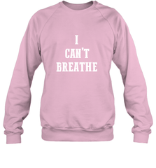 I can't breathe Black lives matter simple message Crewneck Sweatshirt Crewneck Sweatshirt - belovedtshirt