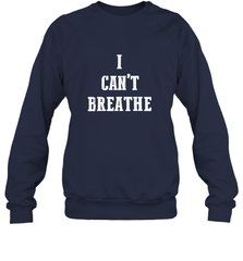 I can't breathe Black lives matter simple message Crewneck Sweatshirt Crewneck Sweatshirt - belovedtshirt