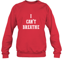 I can't breathe Black lives matter simple message Crewneck Sweatshirt Crewneck Sweatshirt - belovedtshirt