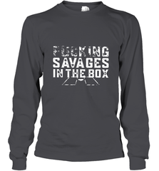 Fucking Savages In That Box Long Sleeve T-Shirt Long Sleeve T-Shirt - belovedtshirt