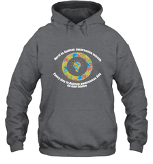 April is autism awareness month , Every day is Autism awareness day in our home AutismT shirt Hooded Sweatshirt Hooded Sweatshirt - belovedtshirt