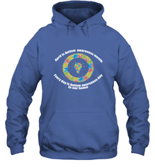 April is autism awareness month , Every day is Autism awareness day in our home AutismT shirt Hooded Sweatshirt Hooded Sweatshirt - belovedtshirt