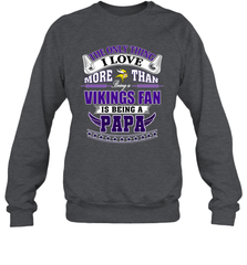 NFL The Only Thing I Love More Than Being A Minnesota Vikings Fan Is Being A Papa Football Crewneck Sweatshirt Crewneck Sweatshirt - belovedtshirt