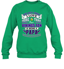 NFL The Only Thing I Love More Than Being A Minnesota Vikings Fan Is Being A Papa Football Crewneck Sweatshirt Crewneck Sweatshirt - belovedtshirt