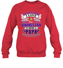 NFL The Only Thing I Love More Than Being A Minnesota Vikings Fan Is Being A Papa Football Crewneck Sweatshirt Crewneck Sweatshirt - belovedtshirt