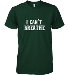 I can't breathe Men's Premium T-Shirt Men's Premium T-Shirt - belovedtshirt