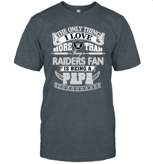NFL The Only Thing I Love More Than Being A Oakland Raiders Fan Is Being A Papa Football Men's T-Shirt Men's T-Shirt - belovedtshirt