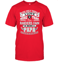 NFL The Only Thing I Love More Than Being A Oakland Raiders Fan Is Being A Papa Football Men's T-Shirt Men's T-Shirt - belovedtshirt