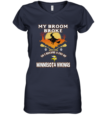 Broom Broke So I Became A Fan of Minnesota Viking NFL Halloween Costume Women's V-Neck T-Shirt