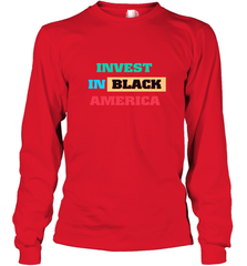 Invest In Black America Long Sleeve T-Shirt Long Sleeve T-Shirt - belovedtshirt