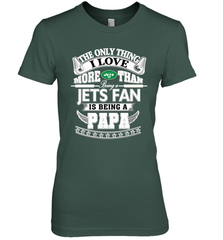 NFL The Only Thing I Love More Than Being A New York Jets Fan Is Being A Papa Football Women's Premium T-Shirt Women's Premium T-Shirt - belovedtshirt