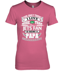 NFL The Only Thing I Love More Than Being A New York Jets Fan Is Being A Papa Football Women's Premium T-Shirt Women's Premium T-Shirt - belovedtshirt