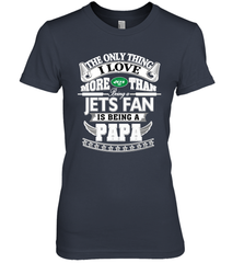 NFL The Only Thing I Love More Than Being A New York Jets Fan Is Being A Papa Football Women's Premium T-Shirt Women's Premium T-Shirt - belovedtshirt