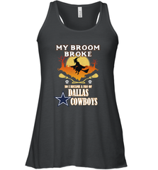 Broom Broke So I Became A fan of Dallas Cowboys  NFL Halloween Costume Women's Racerback Tank Women's Racerback Tank - belovedtshirt