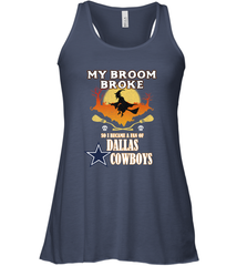 Broom Broke So I Became A fan of Dallas Cowboys  NFL Halloween Costume Women's Racerback Tank Women's Racerback Tank - belovedtshirt