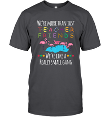 We're More Than Teacher Friends Like A Really Small Gang Men's T-Shirt Men's T-Shirt - belovedtshirt