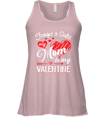 Forget it Girls My Mom is my Valentine Women's Racerback Tank Women's Racerback Tank - belovedtshirt