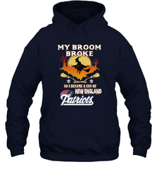 Broom Broke So I Became A Fan of New England Patriots  NFL Halloween Costume Hooded Sweatshirt Hooded Sweatshirt - belovedtshirt