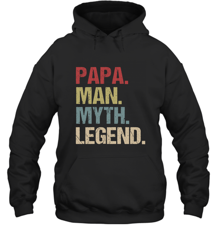 Papa Man Myth Legend Dad Father Hooded Sweatshirt Hooded Sweatshirt / Black / S Hooded Sweatshirt - belovedtshirt