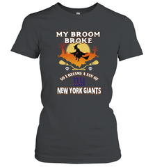 Broom Broke So I Became A Fan of New York Giants  NFL Halloween Costume Women's T-Shirt Women's T-Shirt - belovedtshirt
