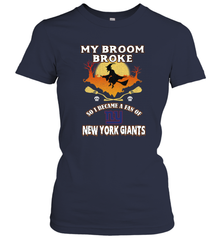 Broom Broke So I Became A Fan of New York Giants  NFL Halloween Costume Women's T-Shirt Women's T-Shirt - belovedtshirt