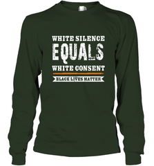 White Silence Equals White Consent Black Lives Matter Long Sleeve T-Shirt Long Sleeve T-Shirt - belovedtshirt