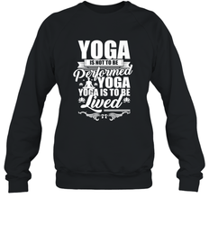 Yoga is More Than Yoga It's a Lifestyle Crewneck Sweatshirt