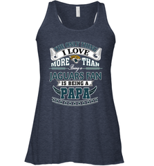 NFL The Only Thing I Love More Than Being A Jacksonville Jaguars Fan Is Being A Papa Football Women's Racerback Tank Women's Racerback Tank - belovedtshirt