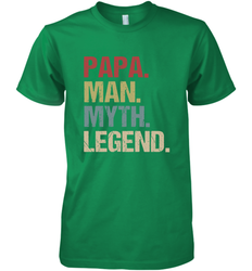Papa Man Myth Legend Dad Father Men's Premium T-Shirt