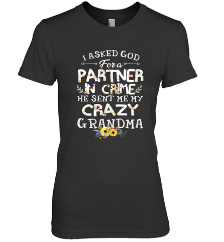 Crazy Grandma Partner in Crime design Women's Premium T-Shirt Women's Premium T-Shirt / Black / XS Women's Premium T-Shirt - belovedtshirt