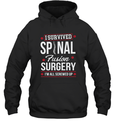 I Survived Spinal Fusion Surgery Hooded Sweatshirt