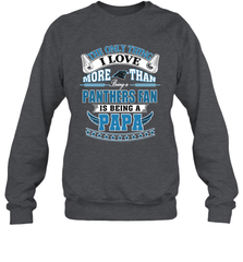 NFL The Only Thing I Love More Than Being A Carolina Panthers Fan Is Being A Papa Football Crewneck Sweatshirt Crewneck Sweatshirt - belovedtshirt