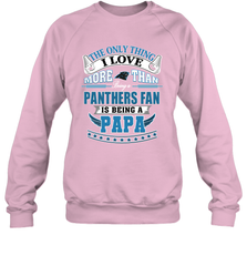 NFL The Only Thing I Love More Than Being A Carolina Panthers Fan Is Being A Papa Football Crewneck Sweatshirt Crewneck Sweatshirt - belovedtshirt