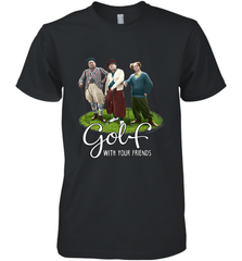 The Three Stooges Golf With Your Friends Men's Premium T-Shirt Men's Premium T-Shirt - belovedtshirt