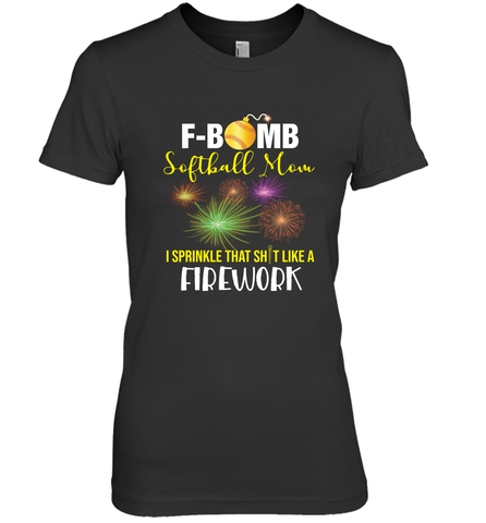 F Bomb Softball Mom Women's Premium T-Shirt Women's Premium T-Shirt / Black / XS Women's Premium T-Shirt - belovedtshirt