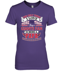 NFL The Only Thing I Love More Than Being A New York Giants Fan Is Being A Papa Football Women's Premium T-Shirt Women's Premium T-Shirt - belovedtshirt