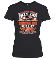 NFL The Only Thing I Love More Than Being A Cincinnati Bengals Fan Is Being A Papa Football Women's T-Shirt Women's T-Shirt - belovedtshirt