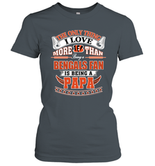 NFL The Only Thing I Love More Than Being A Cincinnati Bengals Fan Is Being A Papa Football Women's T-Shirt Women's T-Shirt - belovedtshirt