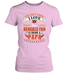 NFL The Only Thing I Love More Than Being A Cincinnati Bengals Fan Is Being A Papa Football Women's T-Shirt Women's T-Shirt - belovedtshirt