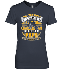 NFL The Only Thing I Love More Than Being A Los Angeles Chargers Fan Is Being A Papa Football Women's Premium T-Shirt Women's Premium T-Shirt - belovedtshirt