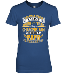 NFL The Only Thing I Love More Than Being A Los Angeles Chargers Fan Is Being A Papa Football Women's Premium T-Shirt Women's Premium T-Shirt - belovedtshirt