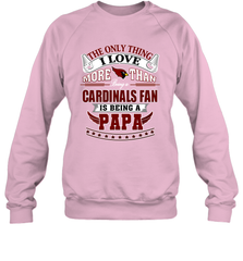 NFL The Only Thing I Love More Than Being A Arizona Cardinals Fan Is Being A Papa Football Crewneck Sweatshirt Crewneck Sweatshirt - belovedtshirt