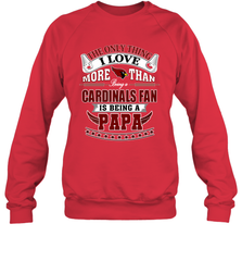 NFL The Only Thing I Love More Than Being A Arizona Cardinals Fan Is Being A Papa Football Crewneck Sweatshirt Crewneck Sweatshirt - belovedtshirt
