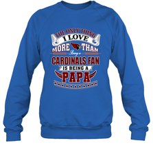 NFL The Only Thing I Love More Than Being A Arizona Cardinals Fan Is Being A Papa Football Crewneck Sweatshirt Crewneck Sweatshirt - belovedtshirt