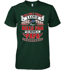 NFL The Only Thing I Love More Than Being A Buffalo Bills Fan Is Being A Papa Football Men's Premium T-Shirt Men's Premium T-Shirt - belovedtshirt