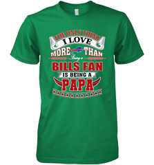 NFL The Only Thing I Love More Than Being A Buffalo Bills Fan Is Being A Papa Football Men's Premium T-Shirt Men's Premium T-Shirt - belovedtshirt